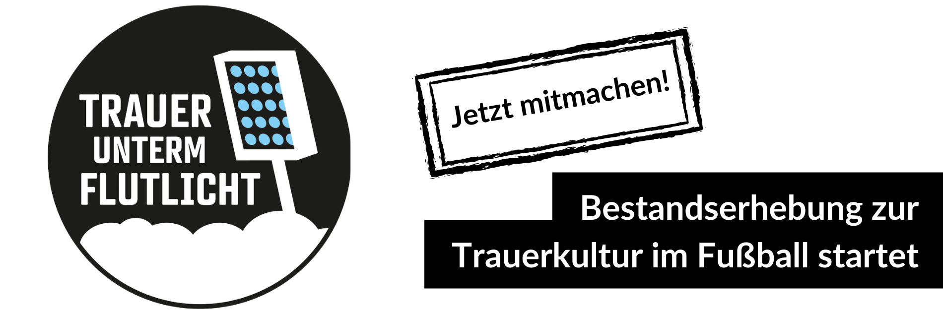 Ein Logo bestehend aus einem Flutlichtmast, Wolken und einem „Trauer unterm Flutlicht“-Schriftzug. Darunter steht „Bestandserhebung zur Trauerkultur im Fußball startet“ geschrieben.